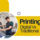 Printing Digital Vs Traditional